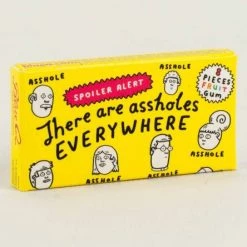 Household BlueQ Gum: There Are Assholes Everywhere