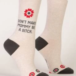 BlueQ Women's Crew Socks "Don't Make Mommy Be A Bitch"