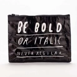 BlueQ "Be Bold" Zipper Pouch Just For Laughs