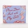 BlueQ "Please Don't Fuck With My Shit" Zipper Pouch