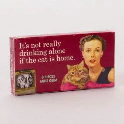 BlueQ Gum: "It's Not Really Drinking Alone If The Cat Is Home" Household