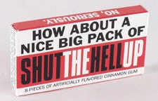 BlueQ Gum: How About A Nice Big Pack Of Shut The Hell Up Household