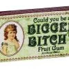 Household BlueQ Gum: Could You Be A Bigger Bitch?