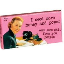 BlueQ Gum: I Need More Money And Power
