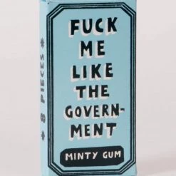 BlueQ Gum: Fuck Me Like The Government Household