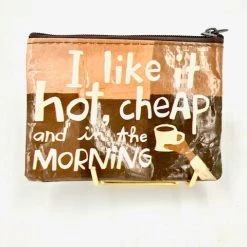 Just For Laughs BlueQ "I Like It Hot, Cheap And In The Morning" Coin Purse