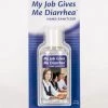 BlueQ Hand Sanitizer "My Job Gives Me Diarrhea" Just For Laughs