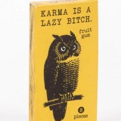 Household BlueQ Gum: Karma Is A Lazy Bitch