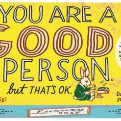 BlueQ Luxury Bar Soap: "You Are A Good Person But That's Ok"