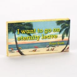 BlueQ Gum: I Want To Go On Eternity Leave